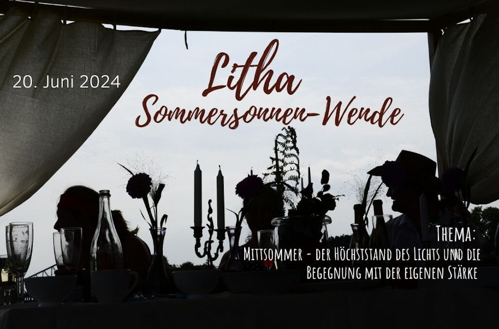 Litha… die Sommersonnenwende am 20. Juni 2024